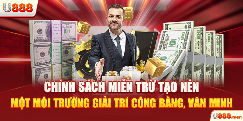 Tìm Hiểu Chính Sách Miễn Trừ Trách Nhiệm U888 Chi Tiết Chính sách miễn trừ tạo nên một môi trường giải trí công bằng, văn minh